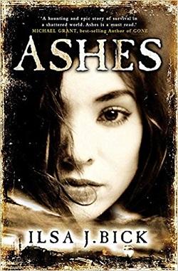 Ashes (Ashes Trilogy 1) by Ilsa J. Bick