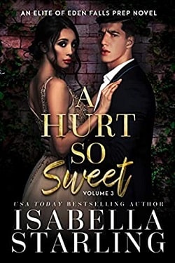 A Hurt So Sweet Volume Three (Elite of Eden Falls Prep 3) by Isabella Starling,Betti Rosewood