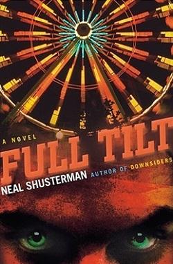 Full Tilt by Neal Shusterman