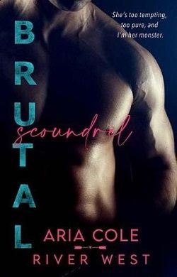 Brutal Scoundrel by River West,Aria Cole