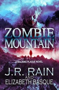 Zombie Mountain (Walking Plague Trilogy 3) by J.R. Rain