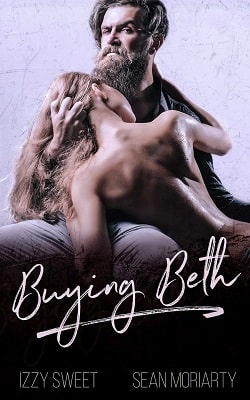 Buying Beth by Izzy Sweet,Sean Moriarty