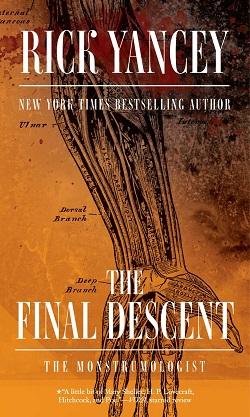 The Final Descent (The Monstrumologist 4) by Rick Yancey