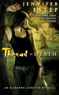 Thread of Death (Elemental Assassin 5.5) by Jennifer Estep