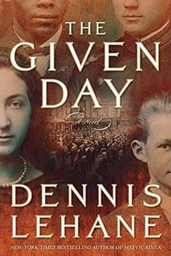 The Given Day (Coughlin 1) by Dennis Lehane