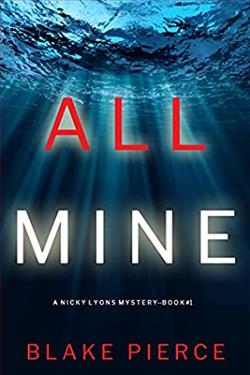 All Mine by Blake Pierce
