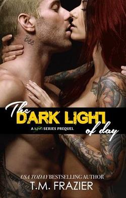 The Dark Light of Day (The Dark Light of Day 1) by T.M. Frazier