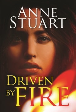 Driven by Fire (Fire 2) by Anne Stuart