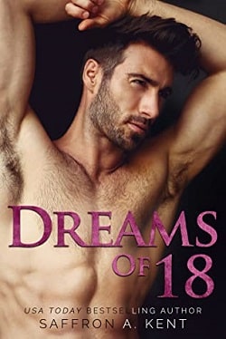 Dreams of 18 by Saffron A. Kent