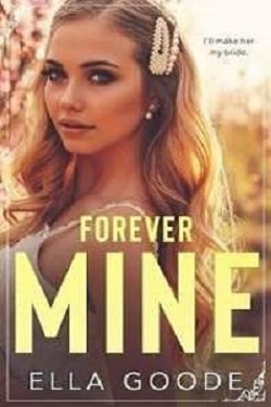 Forever Mine by Ella Goode