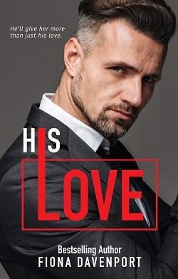 His Love by Fiona Davenport