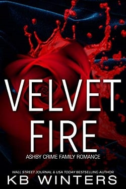 Velvet Fire - Ashby Crime Family Romance by K.B. Winters